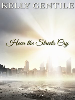 cover image of Hear the Streets Cry